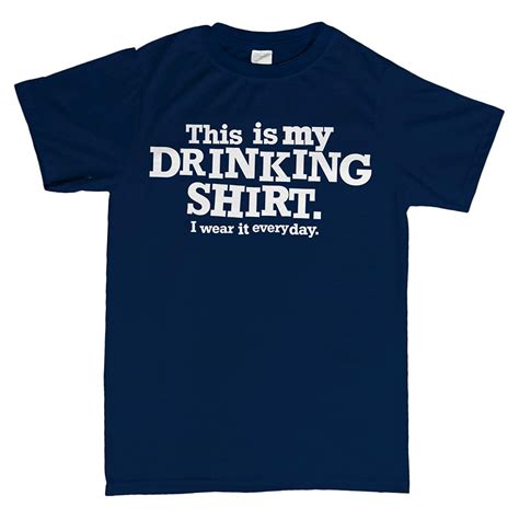 This Is My Drinking T Shirt I Wear It Everyday Funny Alcoholic T Shirt