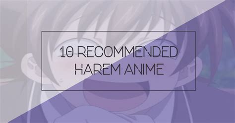 10 Recommended Harem Anime