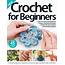 Crochet For Beginners Magazine Digital  DiscountMagscom