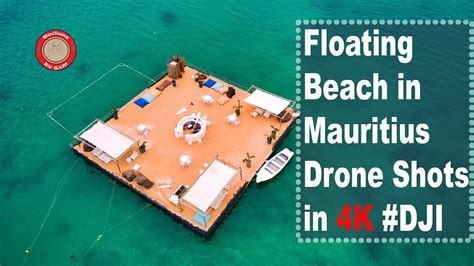 4k Drone Footage Of Beachfloating Beach In Mauritius Dji Mavic Air 2