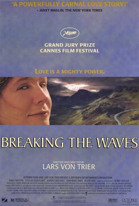Songs and music featured in waves soundtrack. Breaking the Waves Quotes - Movie Fanatic