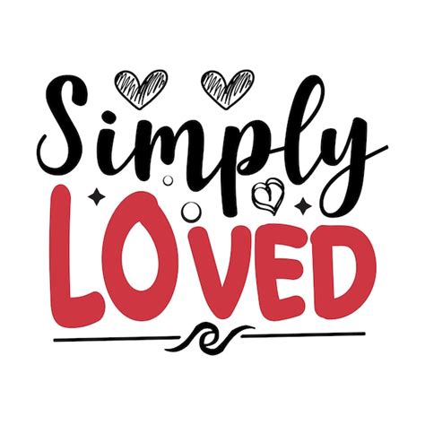 Premium Vector Simply Loved Typography Lettering For T Shirt Design