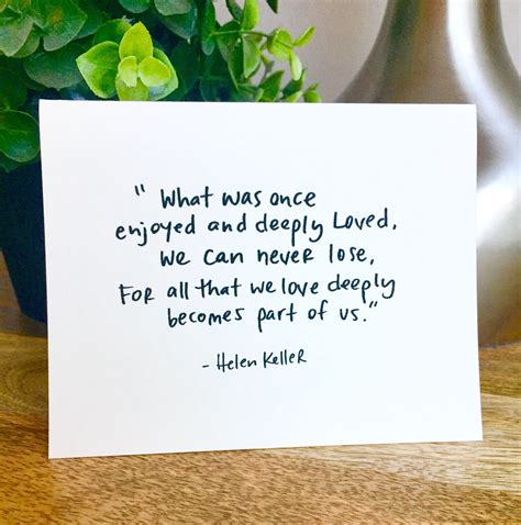 From inspiration to philosohpy to humor, we have an extensive library of quotes waiting to be shared. 10 pack blank notecards Helen Keller Quote sympathy card