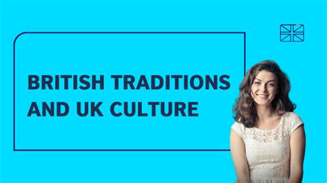 British Traditions And Uk Culture British Council