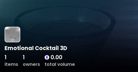 Emotional Cocktail 3d Collection Opensea