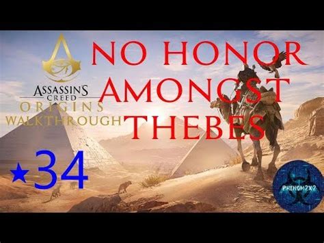 Assassin S Creed Origins Walkthrough No Honor Amongst Thebes Youtube