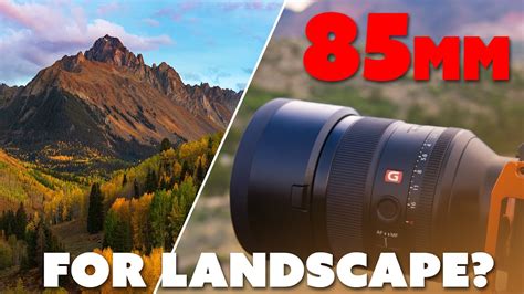 85mm Lens For Landscape Photography Youtube