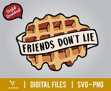 Friends Dont Lie Svg Waffle Svg Pop Culture Svg Etsy