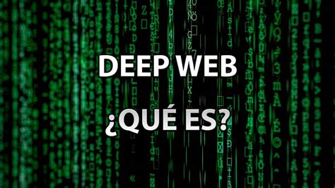 deep web qué es y qué hay