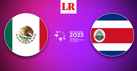 México Vs Costa Rica Por Los Juegos Centroamericanos 2023 México Gana