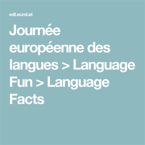 Journée Européenne Des Langues Language Fun Language Facts