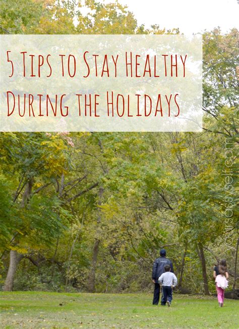 5 Tips To Stay Healthy During The Holidays Your Sassy Self