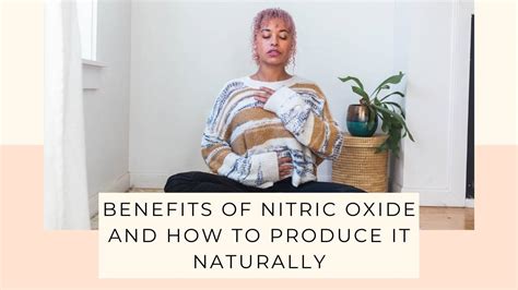 Benefits Of Nitric Oxide And How To Produce It Naturally