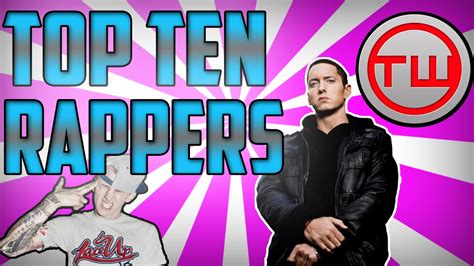 Top Ten Current Rappers Youtube