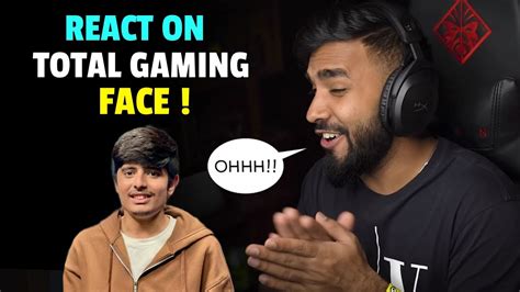 Ujjwal React On Total Gaming Face Reveal Techno Gamerz React On