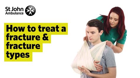How To Treat A Fracture And Fracture Types First Aid Training St John