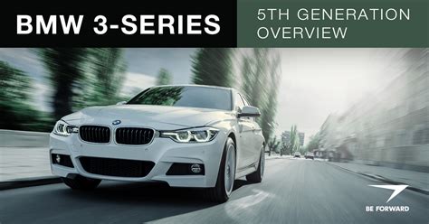 The Bmw 3 Series 5th Generation An Overview