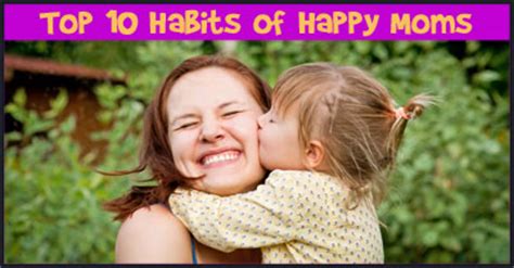 Top Habits Of Happy Moms