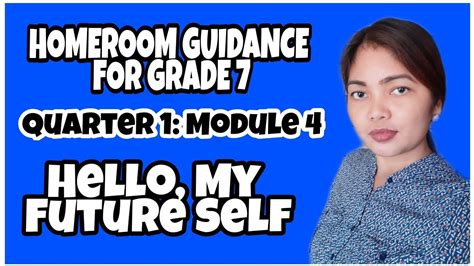 Grade 7 Homeroom Guidance Module 4 Hello My Future Self Youtube