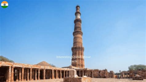 10 Interesting Qutub Minar Facts Isolated Traveller