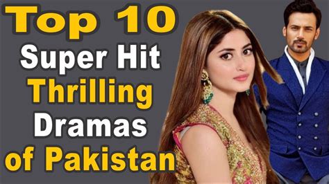Top 10 Super Hit Thrilling Dramas Of Pakistan Pak Drama Tv Youtube