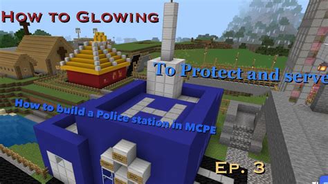 How To Build A Police Station In Mcpe How To Glowing Ep 3 Youtube