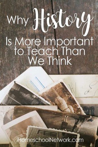 Why History Is More Important To Teach Than We Think • Ihomeschool