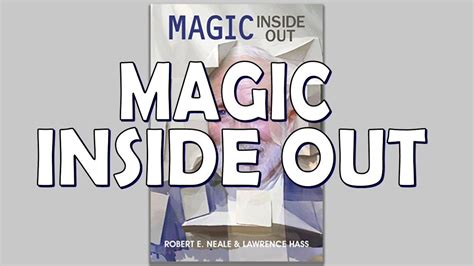 Magic Review Magic Inside Out By Robert E Neale And Lawrence Hass