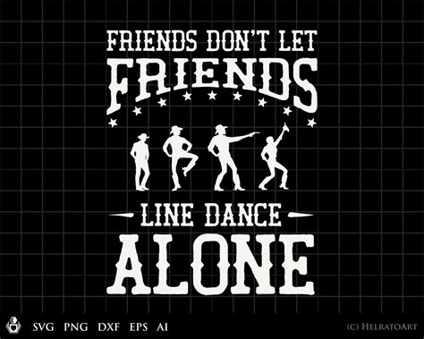 Line Dancing Svg Friends Lince Dance Group Svg Boots Western Dance