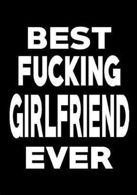 Best Fucking Girlfriend Ever Classybitch Rules 9781095325704 Boeken