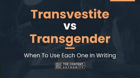 Transvestite Vs Transgender When To Use Each One In Writing