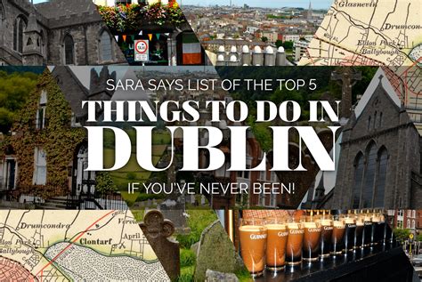 Top 5 Things To Do In Dublin If Youve Never Been Sara Sees