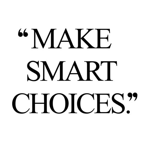 Make Smart Choices Inspirational Wellness And Self Love Quote