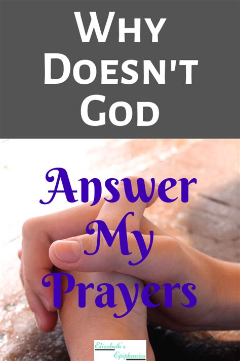 why doesn t god answer my prayers my prayer prayers spiritual encouragement