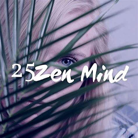 Zen Mind Meditation Musique By Zen Shiatsu Musique De Massage Spa