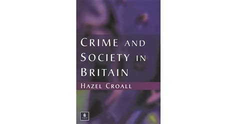 Crime And Society In Britain By Hazel Croall