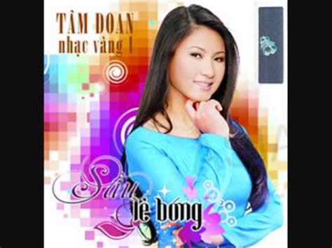 She and her sister kristine changed their family name to sa when they started their singing careers. Tam Doan - Sau Le Bong.wmv - YouTube