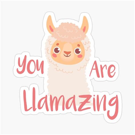 You Are Llamazing Alpaca Smile Funny Llama Quote For Birthday Cute