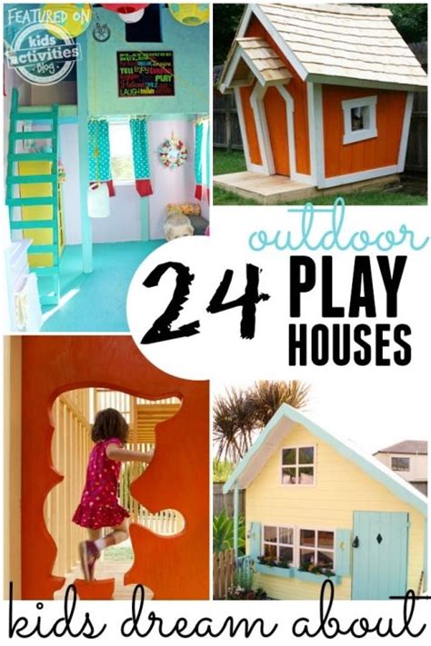 24 Outdoor Playhouses Kids Dream About Play Houses Build A Playhouse