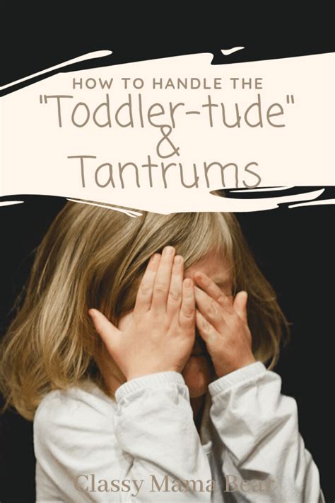 How To Handle The Toddler Tude And Tantrums Classy Mama Bear