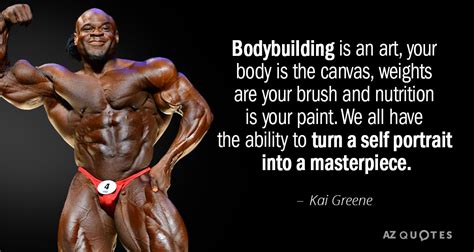 Top 25 Quotes By Kai Greene Of 55 A Z Quotes