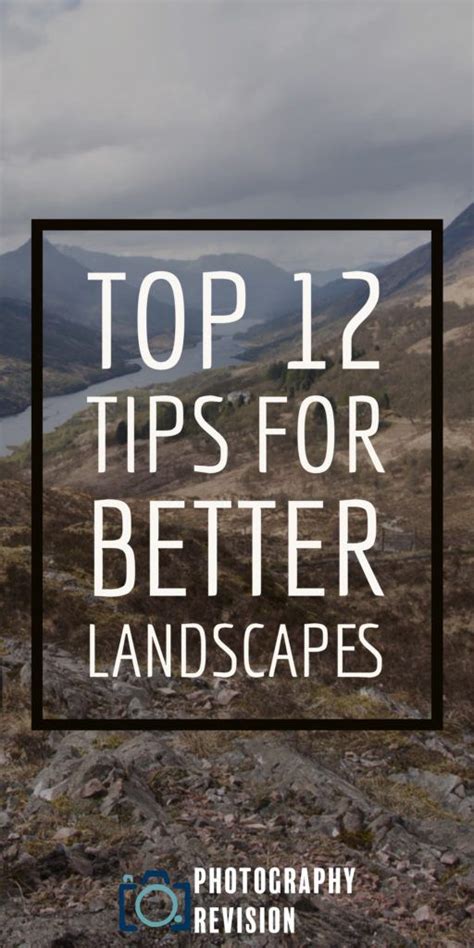 Top 12 Tips For Better Landscape Photos Photography Revision