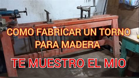 COMO FABRICAR UN TORNO PARA MADERA YouTube