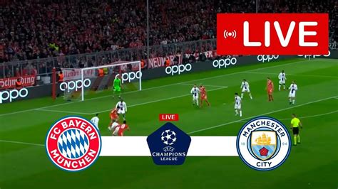 Bayern Munich Vs Manchester City Live Uefa One News Page Video