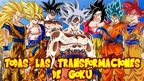 Todas Las Transformaciones Y Estados De Goku En Dragon Ball Super Z