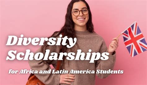 Diversity Scholarships For Africa And Latin American Students In Uk