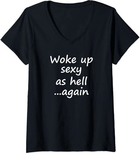 womens woke up sexy as hell again adult v neck t shirt clothing shoes and jewelry
