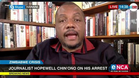 Zimbabwean Journalist Hopewell Chinono On His Arrest Youtube