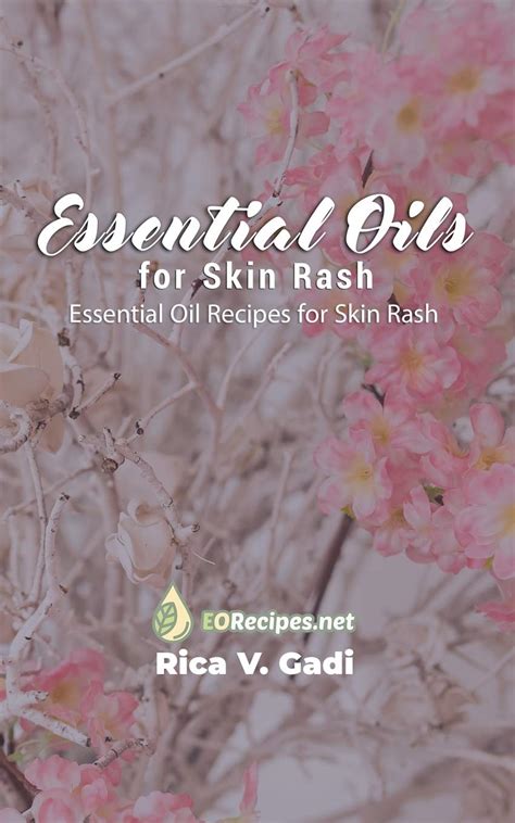 Essential Oils For Skin Rash Essential Oil Recipes For Skin Rash By