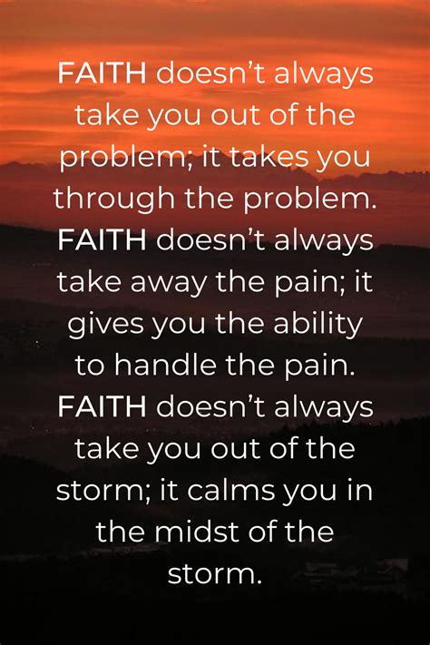 Faith Doesnt Always Take You Out Of The Problem It Takes You Through